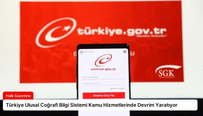 Türkiye Ulusal Coğrafi Bilgi Sistemi Kamu Hizmetlerinde Devrim Yaratıyor