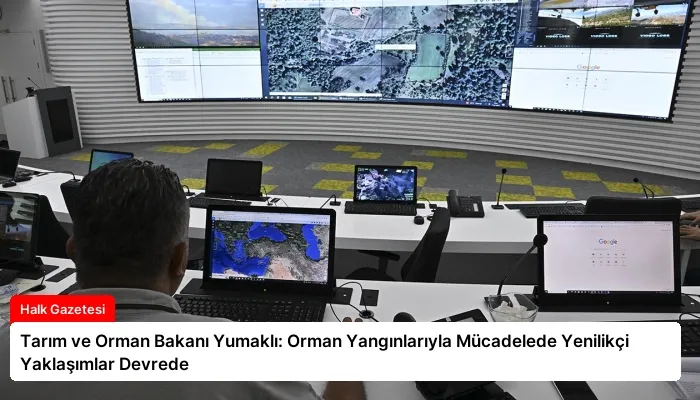Tarım ve Orman Bakanı Yumaklı: Orman Yangınlarıyla Mücadelede Yenilikçi Yaklaşımlar Devrede