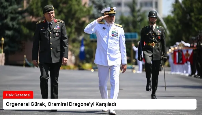 Orgeneral Gürak, Oramiral Dragone’yi Karşıladı