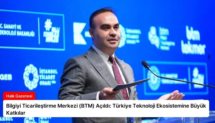 Bilgiyi Ticarileştirme Merkezi (BTM) Açıldı: Türkiye Teknoloji Ekosistemine Büyük Katkılar