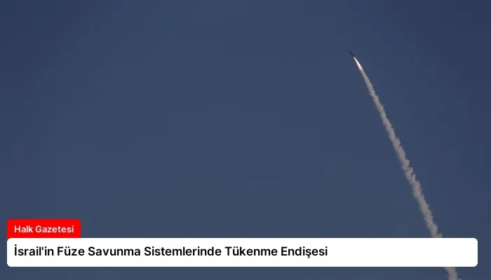 İsrail’in Füze Savunma Sistemlerinde Tükenme Endişesi