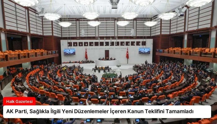 AK Parti, Sağlıkla İlgili Yeni Düzenlemeler İçeren Kanun Teklifini Tamamladı
