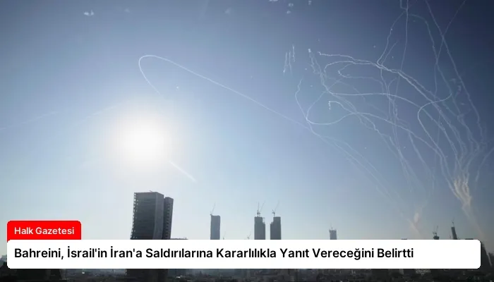 Bahreini, İsrail’in İran’a Saldırılarına Kararlılıkla Yanıt Vereceğini Belirtti