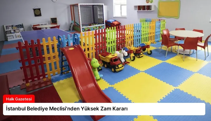 İstanbul Belediye Meclisi’nden Yüksek Zam Kararı