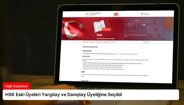 HSK Eski Üyeleri Yargıtay ve Danıştay Üyeliğine Seçildi