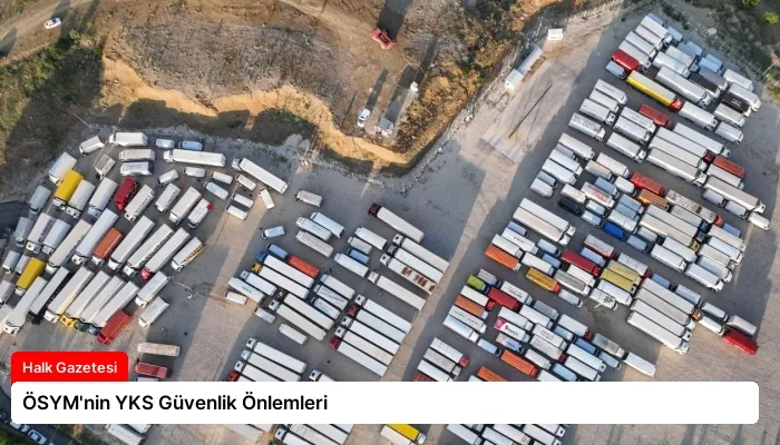 ÖSYM’nin YKS Güvenlik Önlemleri