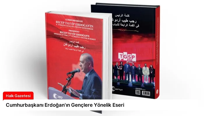 Cumhurbaşkanı Erdoğan’ın Gençlere Yönelik Eseri