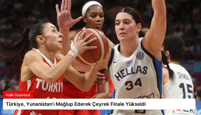 Türkiye, Yunanistan’ı Mağlup Ederek Çeyrek Finale Yükseldi