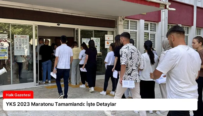 YKS 2023 Maratonu Tamamlandı: İşte Detaylar