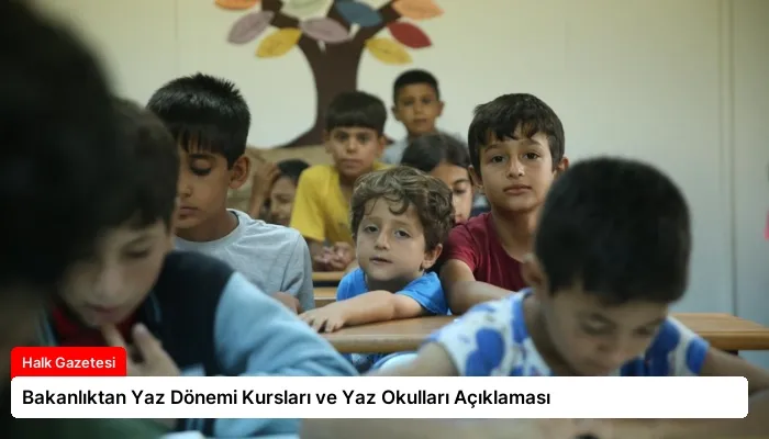 Bakanlıktan Yaz Dönemi Kursları ve Yaz Okulları Açıklaması