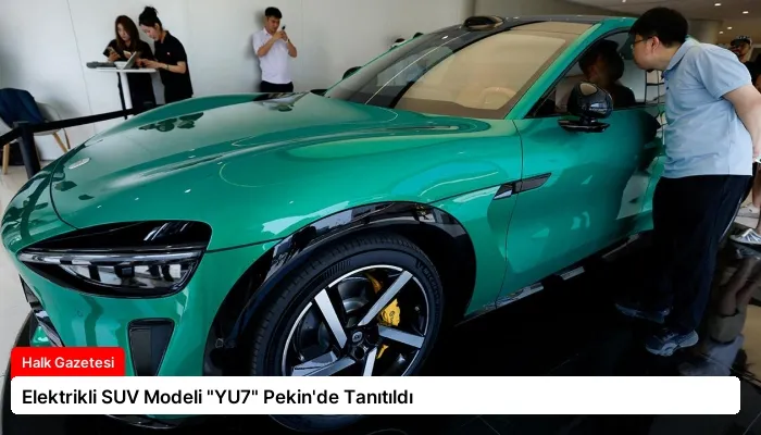 Elektrikli SUV Modeli “YU7” Pekin’de Tanıtıldı