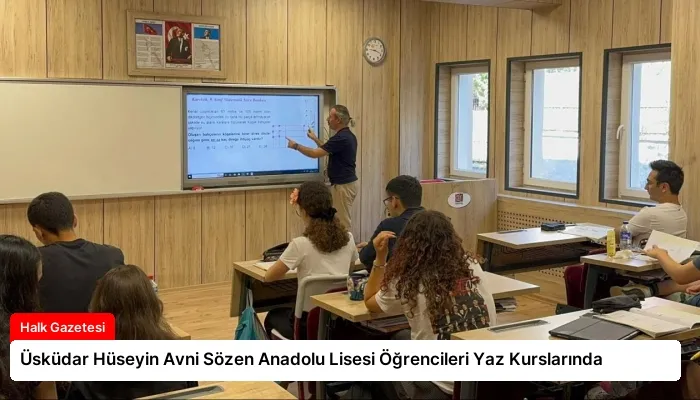 Üsküdar Hüseyin Avni Sözen Anadolu Lisesi Öğrencileri Yaz Kurslarında