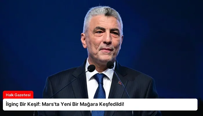 İlginç Bir Keşif: Mars’ta Yeni Bir Mağara Keşfedildi!