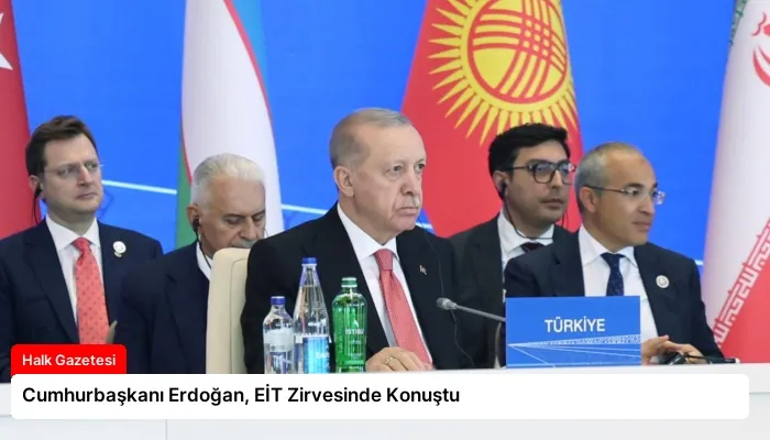 Cumhurbaşkanı Erdoğan, EİT Zirvesinde Konuştu