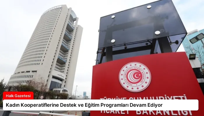 Kadın Kooperatiflerine Destek ve Eğitim Programları Devam Ediyor