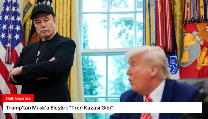 Trump’tan Musk’a Eleştiri: “Tren Kazası Gibi”