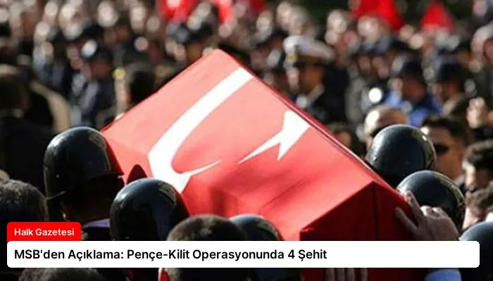 MSB’den Açıklama: Pençe-Kilit Operasyonunda 4 Şehit