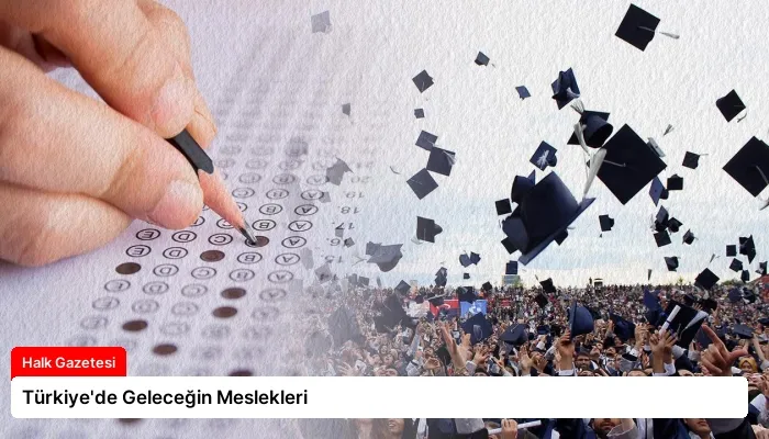 Türkiye’de Geleceğin Meslekleri
