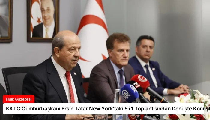 KKTC Cumhurbaşkanı Ersin Tatar New York’taki 5+1 Toplantısından Dönüşte Konuştu