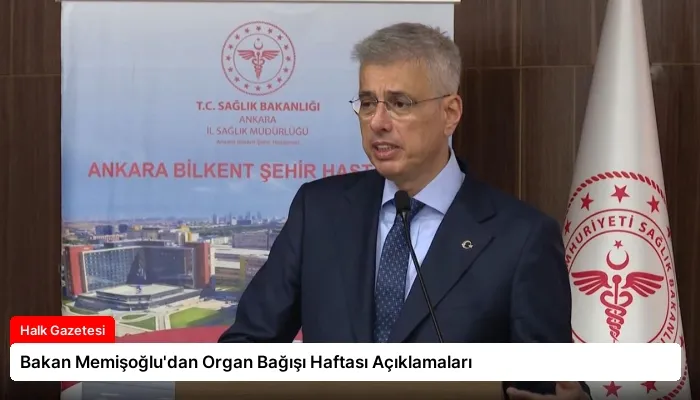 Bakan Memişoğlu’dan Organ Bağışı Haftası Açıklamaları