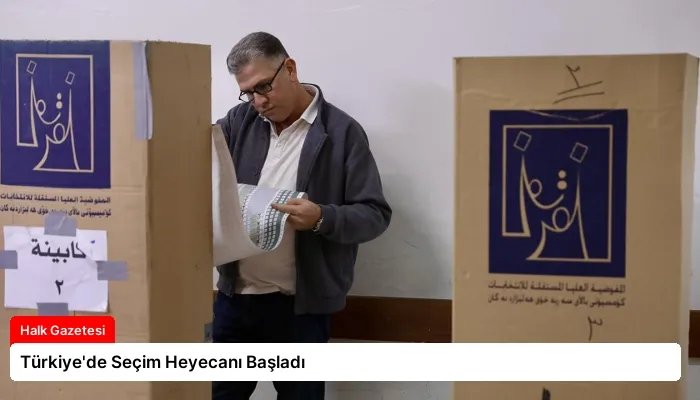 Türkiye’de Seçim Heyecanı Başladı