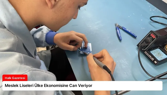 Meslek Liseleri Ülke Ekonomisine Can Veriyor