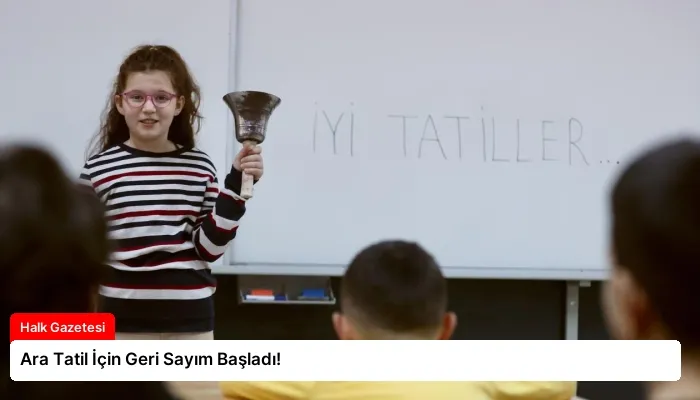 Ara Tatil İçin Geri Sayım Başladı!