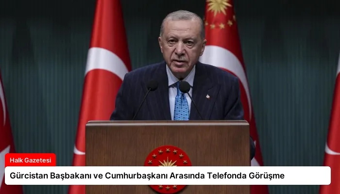Gürcistan Başbakanı ve Cumhurbaşkanı Arasında Telefonda Görüşme