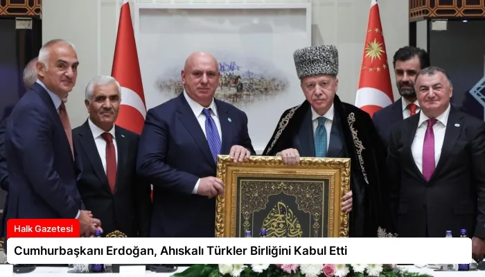 Cumhurbaşkanı Erdoğan, Ahıskalı Türkler Birliğini Kabul Etti