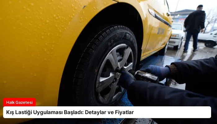 Kış Lastiği Uygulaması Başladı: Detaylar ve Fiyatlar