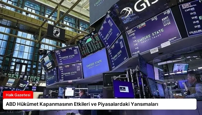 ABD Hükümet Kapanmasının Etkileri ve Piyasalardaki Yansımaları