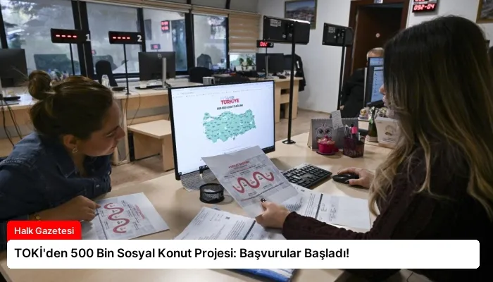 TOKİ’den 500 Bin Sosyal Konut Projesi: Başvurular Başladı!