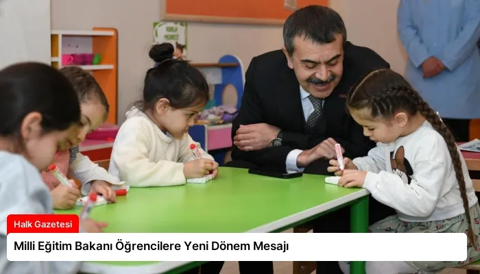 Milli Eğitim Bakanı Öğrencilere Yeni Dönem Mesajı