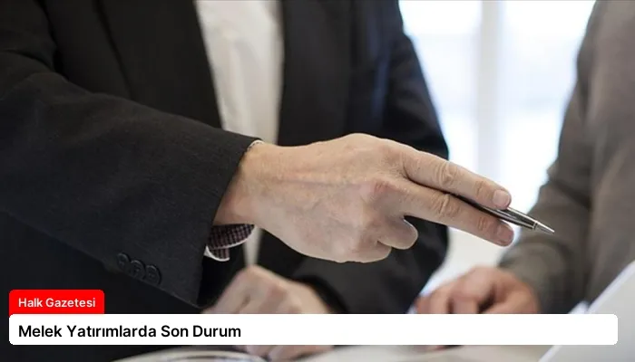 Melek Yatırımlarda Son Durum
