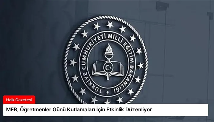 MEB, Öğretmenler Günü Kutlamaları İçin Etkinlik Düzenliyor