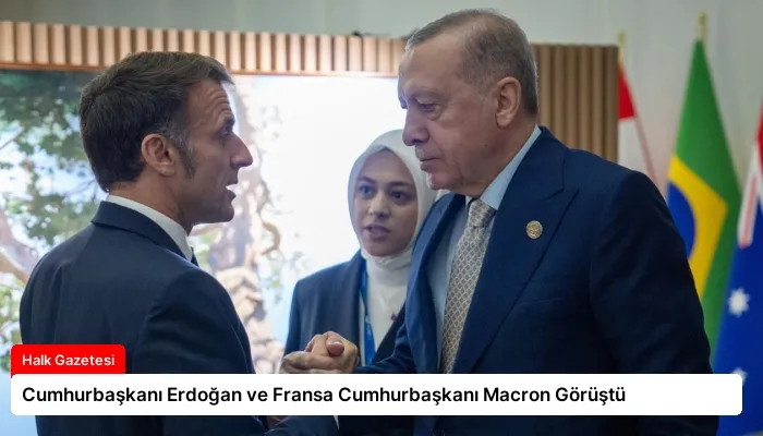 Cumhurbaşkanı Erdoğan ve Fransa Cumhurbaşkanı Macron Görüştü