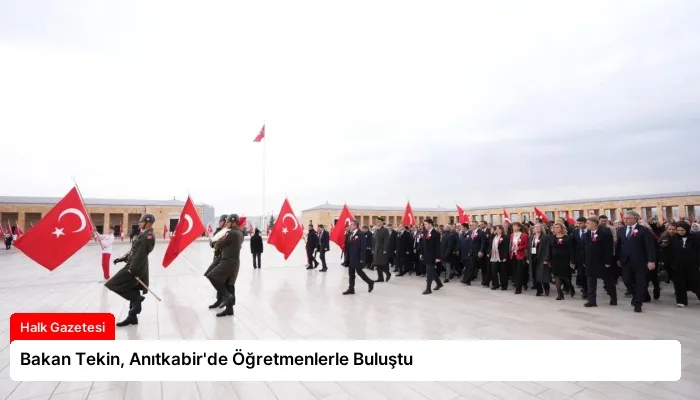 Bakan Tekin, Anıtkabir’de Öğretmenlerle Buluştu