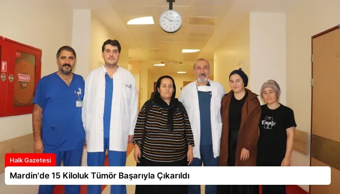 Mardin’de 15 Kiloluk Tümör Başarıyla Çıkarıldı