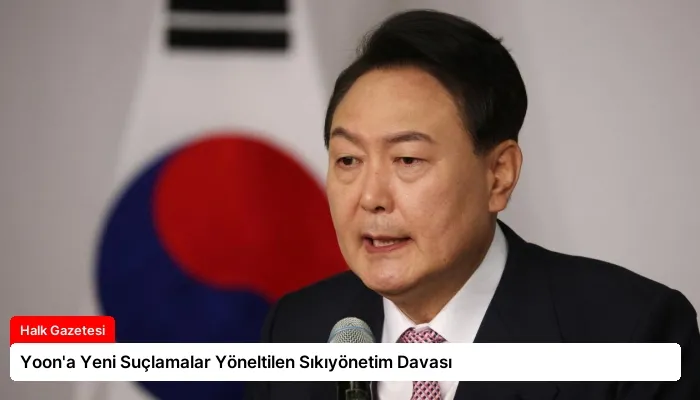 Yoon’a Yeni Suçlamalar Yöneltilen Sıkıyönetim Davası