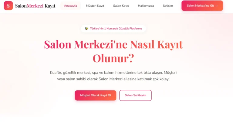 Güzelliğin Dijital Yol Haritası: Salon Merkezi ile Uçtan Uca Mükemmellik Rehberi