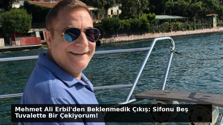 Mehmet Ali Erbil’den Beklenmedik Çıkış: Sifonu Beş Tuvalette Bir Çekiyorum!