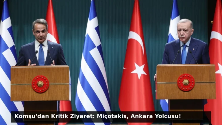 Komşu’dan Kritik Ziyaret: Miçotakis, Ankara Yolcusu!