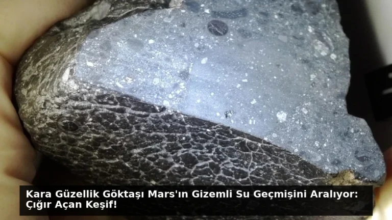 Kara Güzellik Göktaşı Mars’ın Gizemli Su Geçmişini Aralıyor: Çığır Açan Keşif!