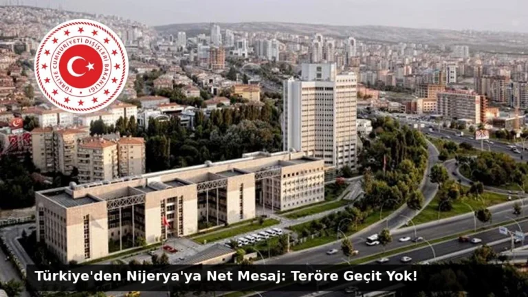 Türkiye’den Nijerya’ya Net Mesaj: Teröre Geçit Yok!