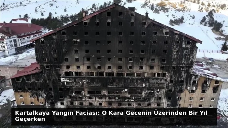 Kartalkaya Yangın Faciası: O Kara Gecenin Üzerinden Bir Yıl Geçerken
