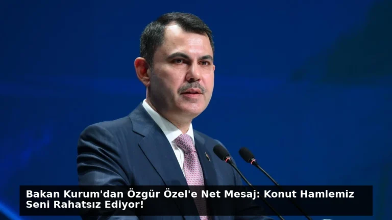 Bakan Kurum’dan Özgür Özel’e Net Mesaj: Konut Hamlemiz Seni Rahatsız Ediyor!