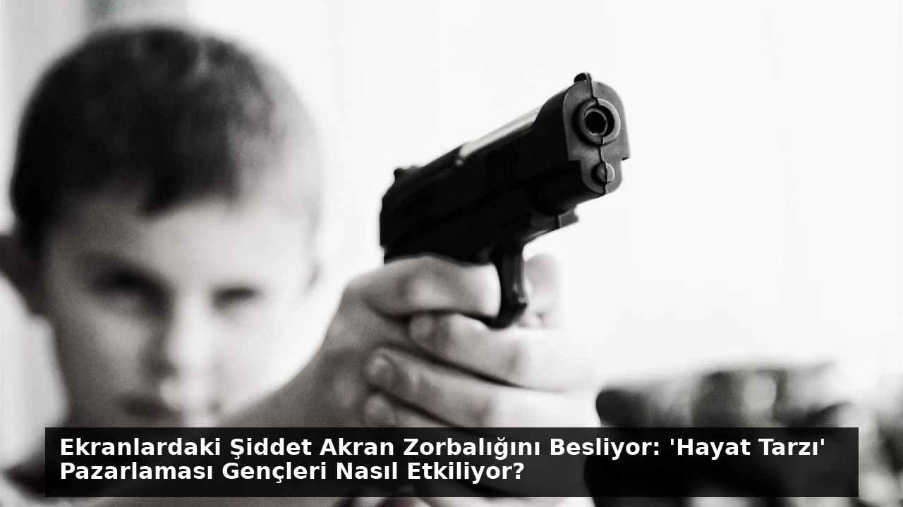 Ekranlardaki Şiddet Akran Zorbalığını Besliyor: ‘Hayat Tarzı’ Pazarlaması Gençleri Nasıl Etkiliyor?