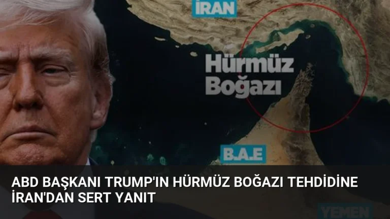 ABD Başkanı Trump’ın Hürmüz Boğazı Tehdidine İran’dan Sert Yanıt