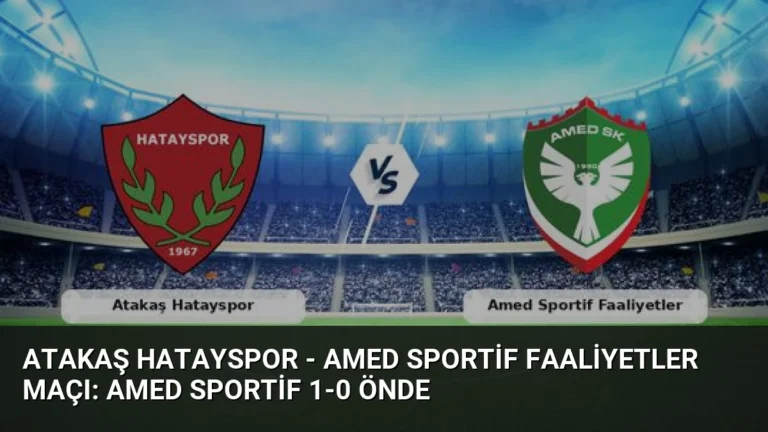 Atakaş Hatayspor – Amed Sportif Faaliyetler Maçı: Amed Sportif 1-0 Önde