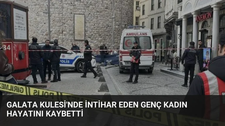 Galata Kulesi’nde intihar eden genç kadın hayatını kaybetti